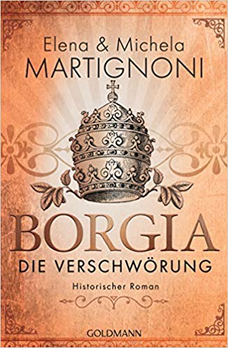 Elena & Michela Martignoni Borgia – Die Verschwörung: Die Borgia-Trilogie 1, 2019