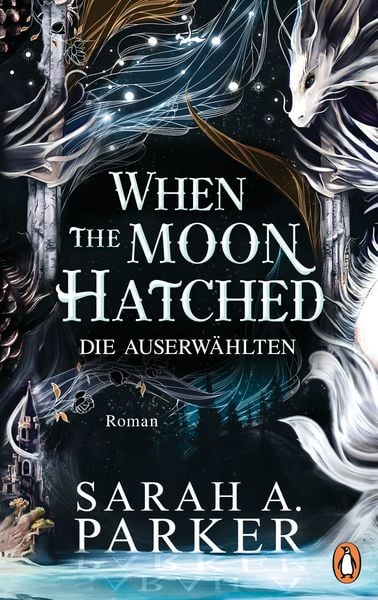 Sarah A. Parker  When the Moon Hatched – Die Auserwählten